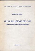 Sètte religiose del '500. Lineamenti storici e problemi ecclesiologici