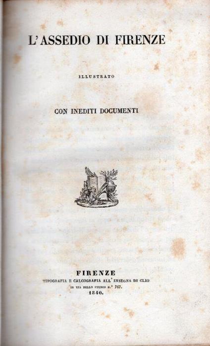 L' assedio di Firenze. Illustrato, con inediti documenti. A cura di E. Alberi - copertina