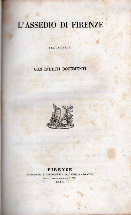 L' assedio di Firenze. Illustrato, con inediti documenti. A cura di E. Alberi - copertina