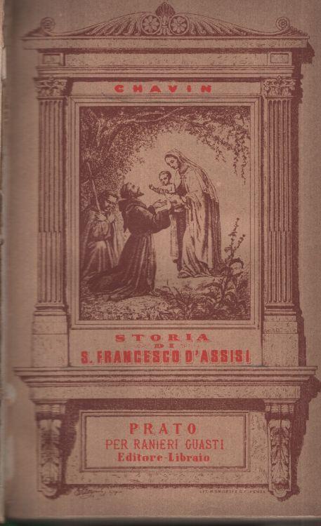 Storia di S. Francesco d'Assisi (1182-1226). Tradotta da Cesare Guasti - copertina