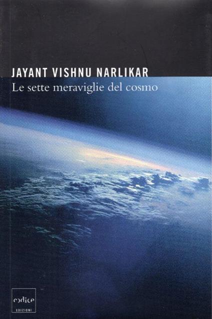 Le sette meraviglie del cosmo - Jayant V. Narlikar - copertina