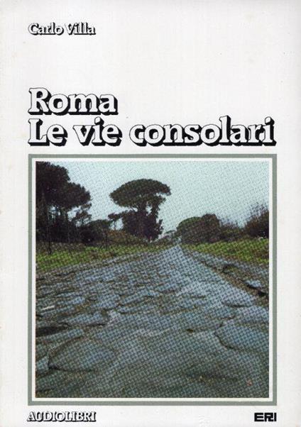Roma le vie consolari - Carlo Villa - copertina