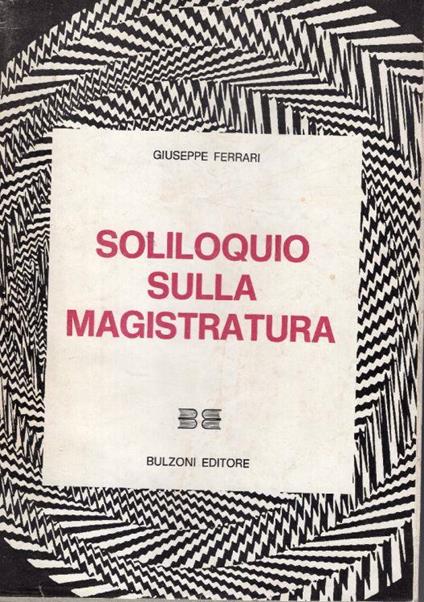 Soliloquio sulla magistratura - Giuseppe Ferrari - copertina