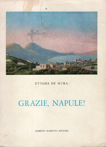 Grazie, Napule! Poesie napoletane - Ettore De Mura - copertina