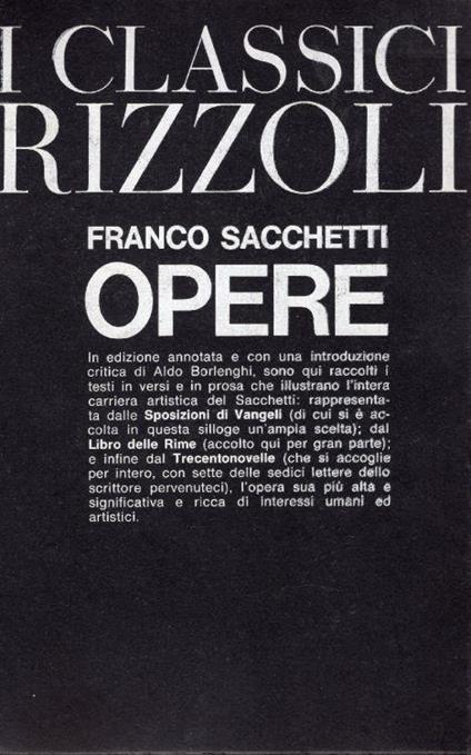 Opere. A cura di Aldo Borlenghi. Con 12 illustrazioni - Franco Sacchetti - copertina