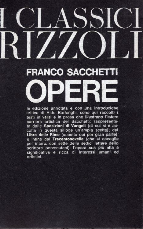 Opere. A cura di Aldo Borlenghi. Con 12 illustrazioni - Franco Sacchetti - copertina