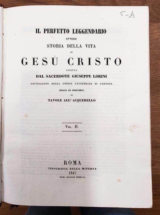 Il Perfetto Leggendario, ovvero Storia della vita di Gesù Cristo. Ornata ed arricchita di tavole all'acquerello