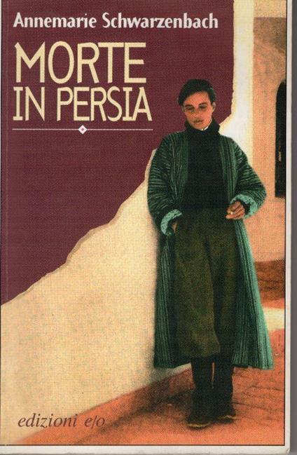 Morte in Persia - Annemarie Schwarzenbach - copertina