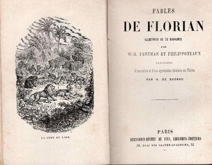 Fables de Florian. Illustrée de 72 gravures par W. H. Freeman et Philippoteaux. Précédées d'une notice et d'un appréciation littéraire sur Florian par H. de Suckau - copertina