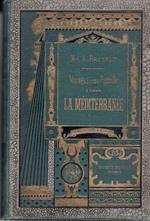 Voyages d'une famille à travers la Méditerranée. A bord de son yacht Le Sunbeam. Traduits de l'anglais par J. Butler. Ouvrage illustré de 127 dessins par A.-Y. Bingham