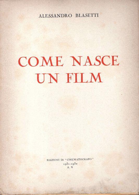 Come nasce un film - Alessandro Blasetti - copertina