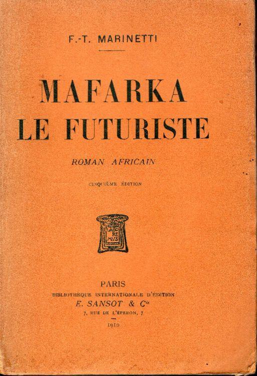 Mafarka le futuriste. Roman africain - Filippo Tommaso Marinetti - copertina