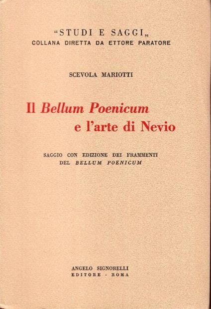 Il Bellum Poenicum e l'arte di Nevio. Saggio con edizione dei frammenti del Bellum Poenicum - Scevola Mariotti - copertina