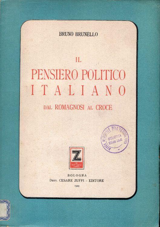 Il pensiero politico italiano. Dal Romagnosi al Croce - Bruno Brunello - copertina