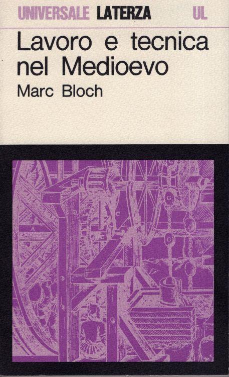 Lavoro e tecnica nel Medioevo - Marc Bloch - copertina