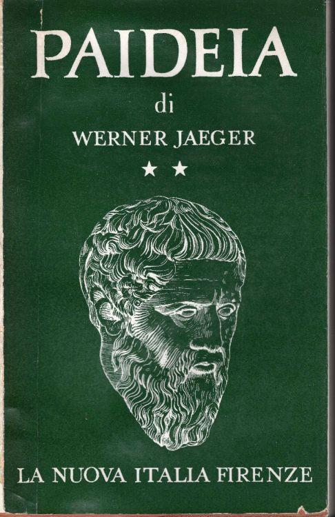 Paideia. La formazione dell'uomo greco. Volume 1, L' età arcaica, apogeo e crisi dello spirito