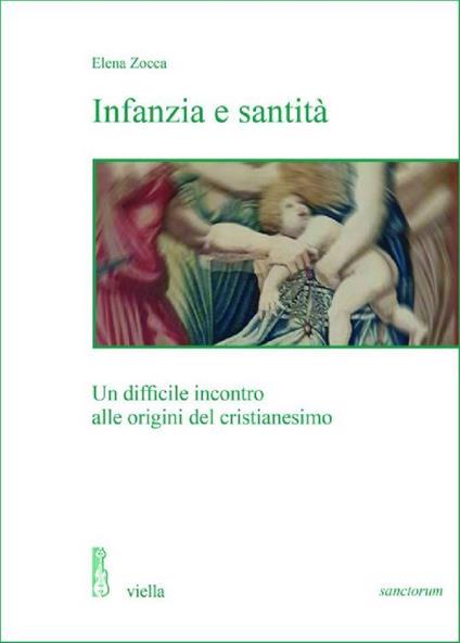 Infanzia e santità. Un difficile incontro alle origini del cristianesimo - copertina