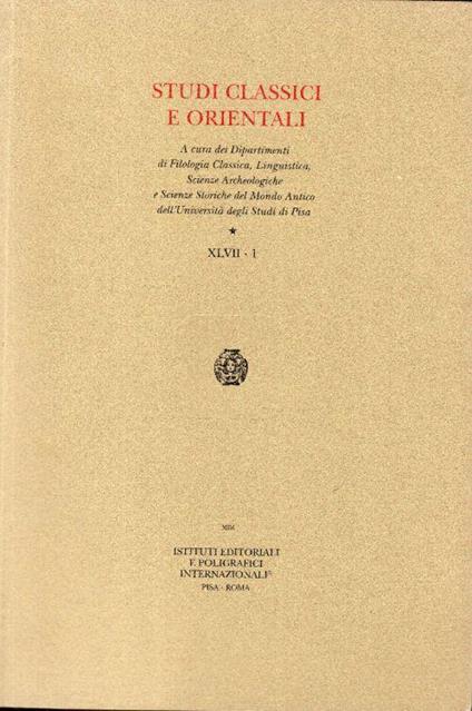 Studi classici e orientali XLVII - 1. A cura dei dipartimenti di Filologia classica, linguistica, scienze archeologiche e scienze storiche del mondo antico dell'Università - copertina