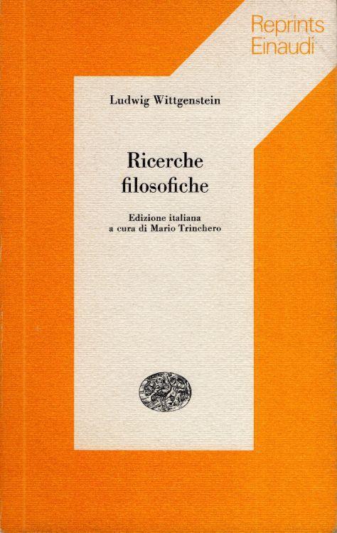 Ricerche filosofiche. Edizione italiana a cura di Mario Trinchero - Ludwig Wittgenstein - copertina