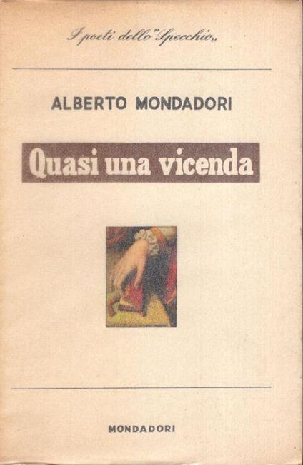 Quasi Una Vicenda - Alberto Mondadori - copertina
