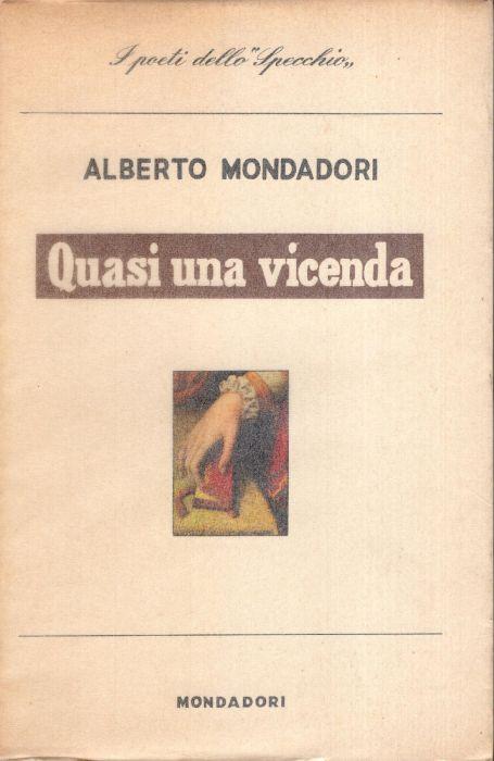 Quasi Una Vicenda - Alberto Mondadori - copertina