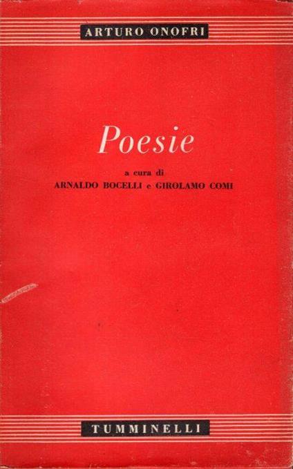 Poesie. Scelte e ordinate da Arnaldo Bocelli e Girolamo Comi - Arturo Onofri - copertina