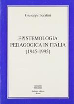 Epistemologia pedagogica in Italia : 1945-1995