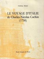 Le voyage d'Italie de Charles-Nicolas Cochin 1758. Edite en fac-simile avec une introduction et des notes