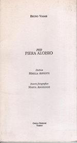 Per Piera Aloisio, dedica Mirella Appiotti inserto fotografico Marta Angelucci