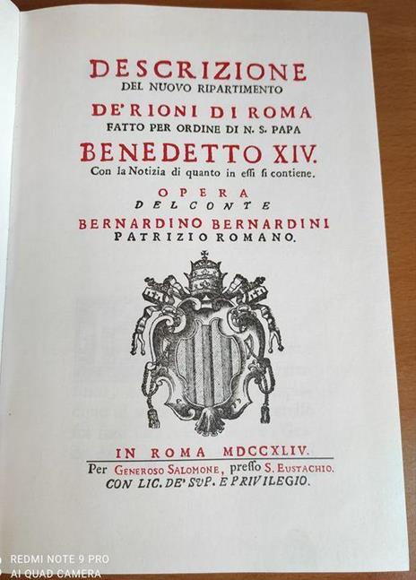 Descrizione del nuovo ripartimento de' rioni di Roma fatto per ordine di n.s. Papa Benedetto XIV. con la notizia di quanto in essi si contiene - Berardino Di Bernardino - 2
