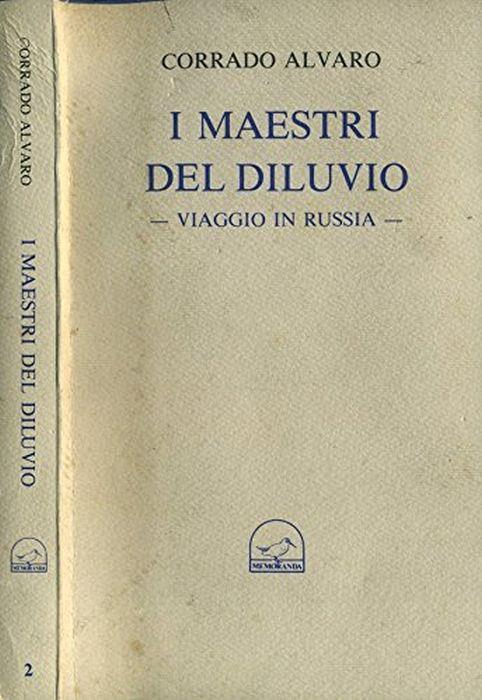 I Maestri Del Diluvio. Viaggio in Russia - Corrado Alvaro - copertina