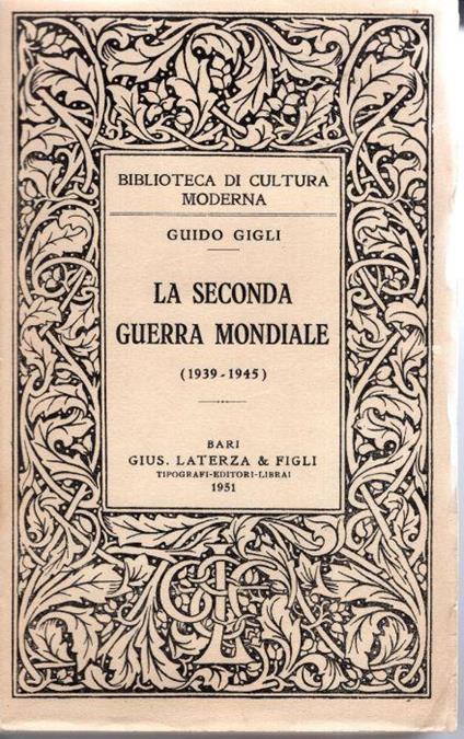 La seconda guerra mondiale : 1939-1945 - Guido Gigli - copertina
