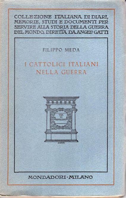 I cattolici italiani nella guerra - Filippo Meda - copertina