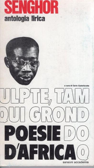 Poesie d'Africa. Antologia lirica, a cura di Carlo Castellaneta - Léopold Sédar Senghor - copertina
