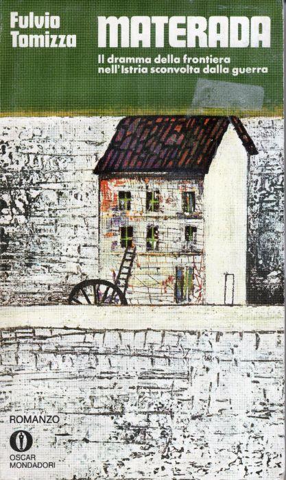 Materada, introduzione di Alfonso Gatto - Fulvio Tomizza - copertina