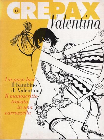 Valentina - 6° volume: Un poco loco. Il bambino di valentina. Il manoscritto trovato in una carrozzella - Guido Crepax - copertina