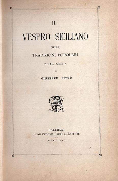 Il Vespro siciliano nelle tradizioni popolari della Sicilia - Giuseppe Pitrè - 2