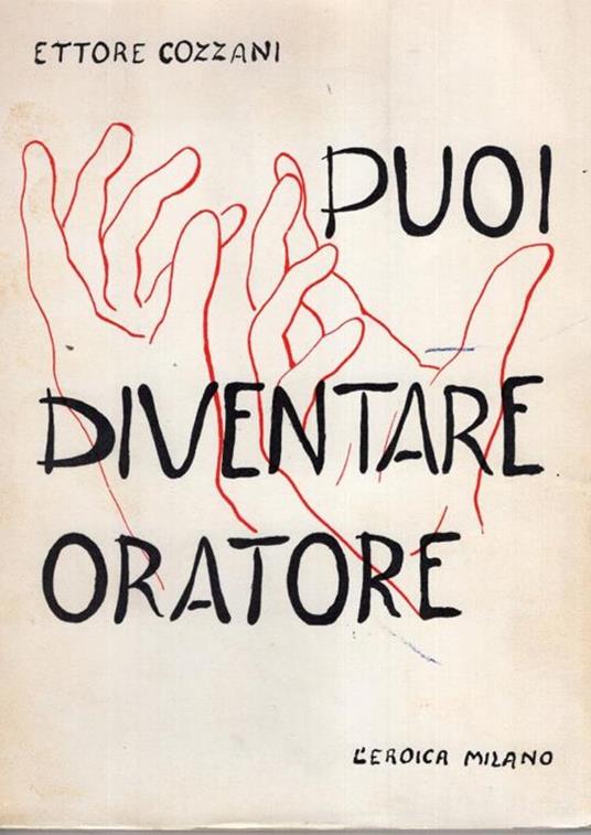 Puoi diventare oratore - Ettore Cozzani - copertina
