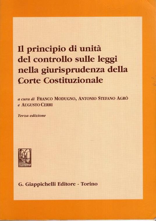 Il principio di unità del controllo sulle leggi nella giurisprudenza della Corte costituzionale - copertina