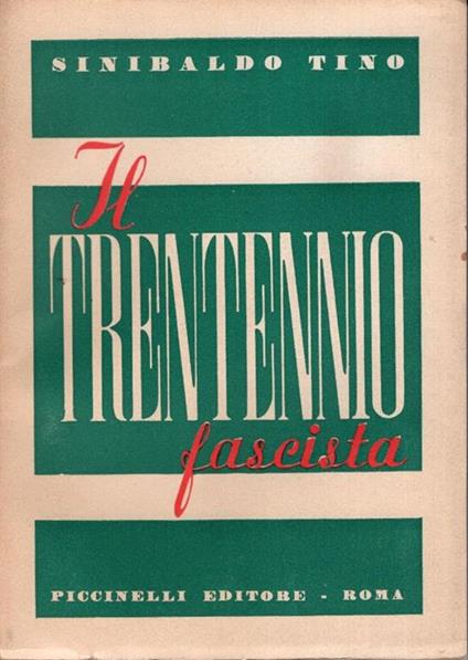 Il trentennio fascista. Rilievi ed appunti - Tino Sinibaldo - copertina
