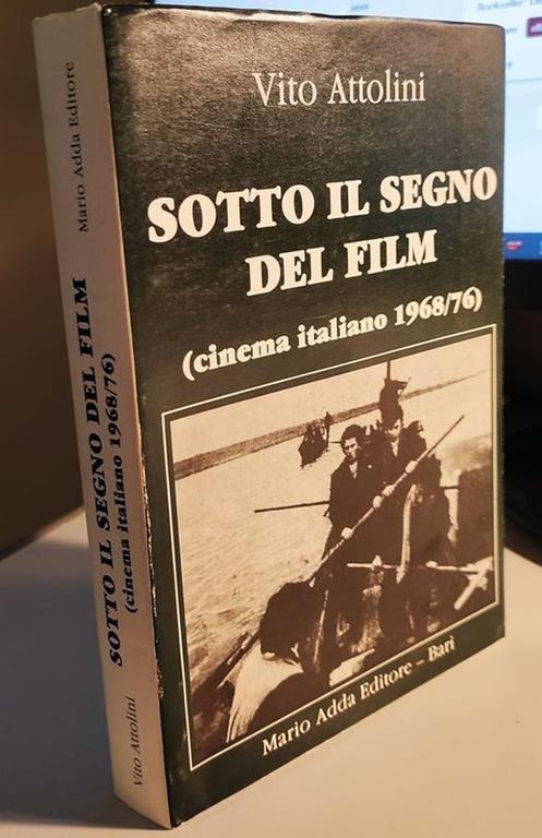 Sotto il segno del film (cinema italiano 1968/76) - Vito Attolini - copertina