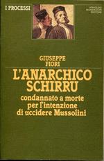 L' anarchico Schirru condannato a morte per l'intenzione di uccidere Mussolini