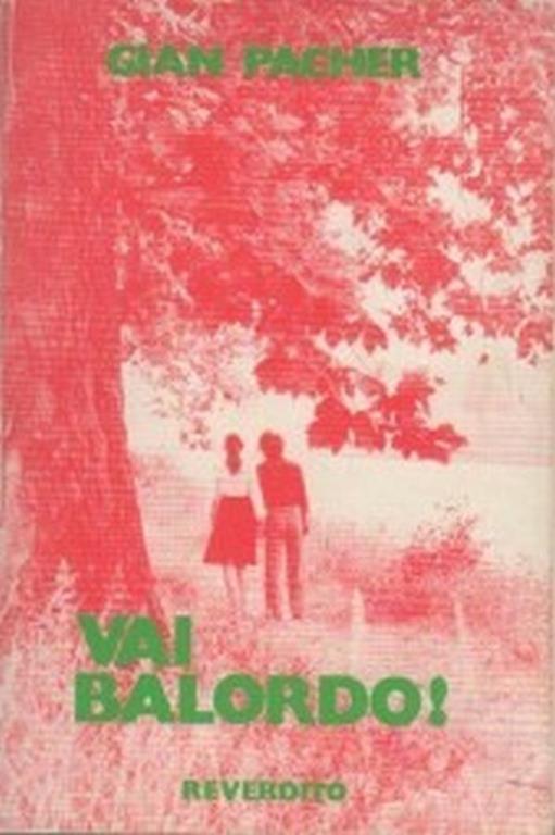Vai Balordo! - Gian Pacher - copertina