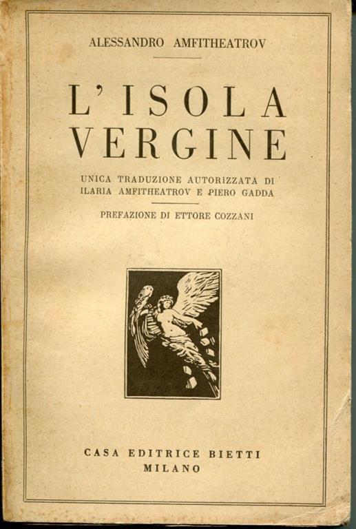 L' isola vergine, unica traduzione autorizzata di Ilaria Amfitheatrov e Piero Gadda, prefazione di Ettore Cozzani - copertina