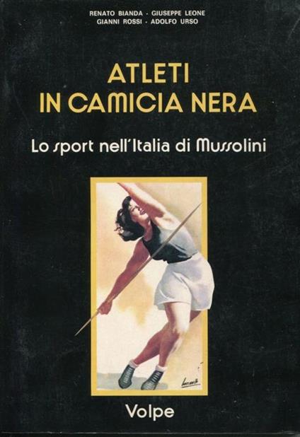 Atleti in camicia nera, lo sport nell'Italia di Mussolini - copertina