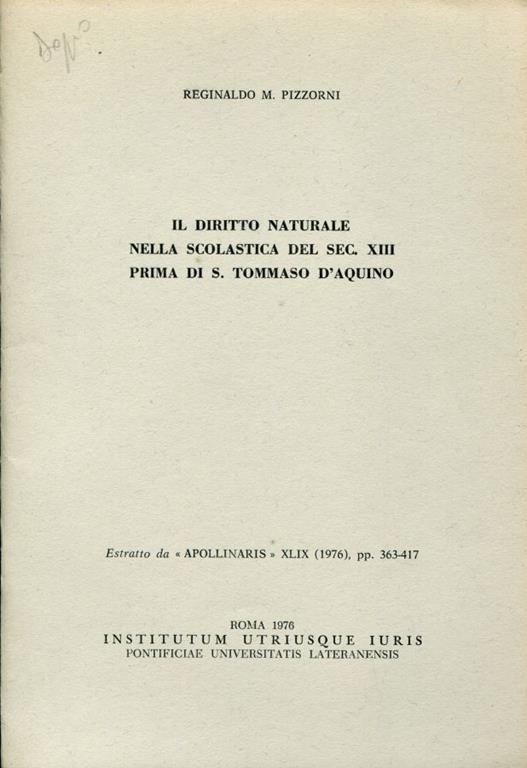 Il diritto naturale nella scolastica del sec. XIII prima di S. Tommaso D'Aquino. Estratto - Reginaldo M. Pizzorni - copertina