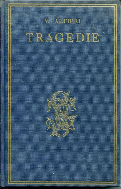 Tragedie, a cura di Ugo Brilli, nuova presentazione di Giampaolo Dossena - Vittorio Alfieri - copertina