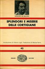 Splendori e miserie delle cortigiane. Introduzione di Vittorio Lugli Traduzione di Marise Ferro