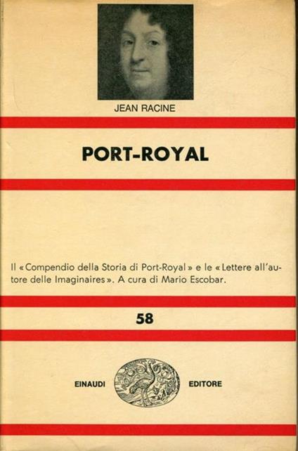 Port-Royal. Il "Compendio della Storia di Port-Royal" e le "Lettere all'autore delle Imaginaires". A cura di Mario Escobar - Jean Racine - copertina