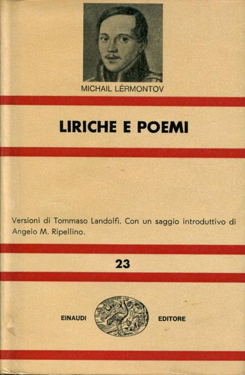 Liriche e poemi. Versioni di Tommaso Landolfi. Con un saggio introduttivo di Angelo M. Ripellino - Michail Jur'evi Lermontov - copertina